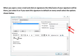 When you open a new e-mail and click on signatures the title/name of your signature will be there, just select it or if you want this signature to default on every email select the options shown below. 
