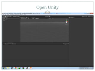 Open Unity
 