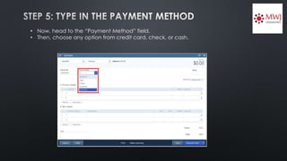 • Now, head to the “Payment Method” field.
• Then, choose any option from credit card, check, or cash.
 
