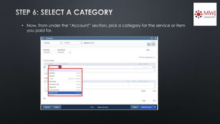 • Now, from under the “Account” section, pick a category for the service or item
you paid for.
 