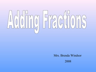 Mrs. Brenda Windsor
2008
 