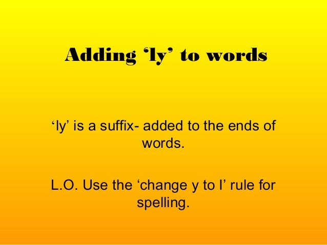 Adding Ly Adverbs