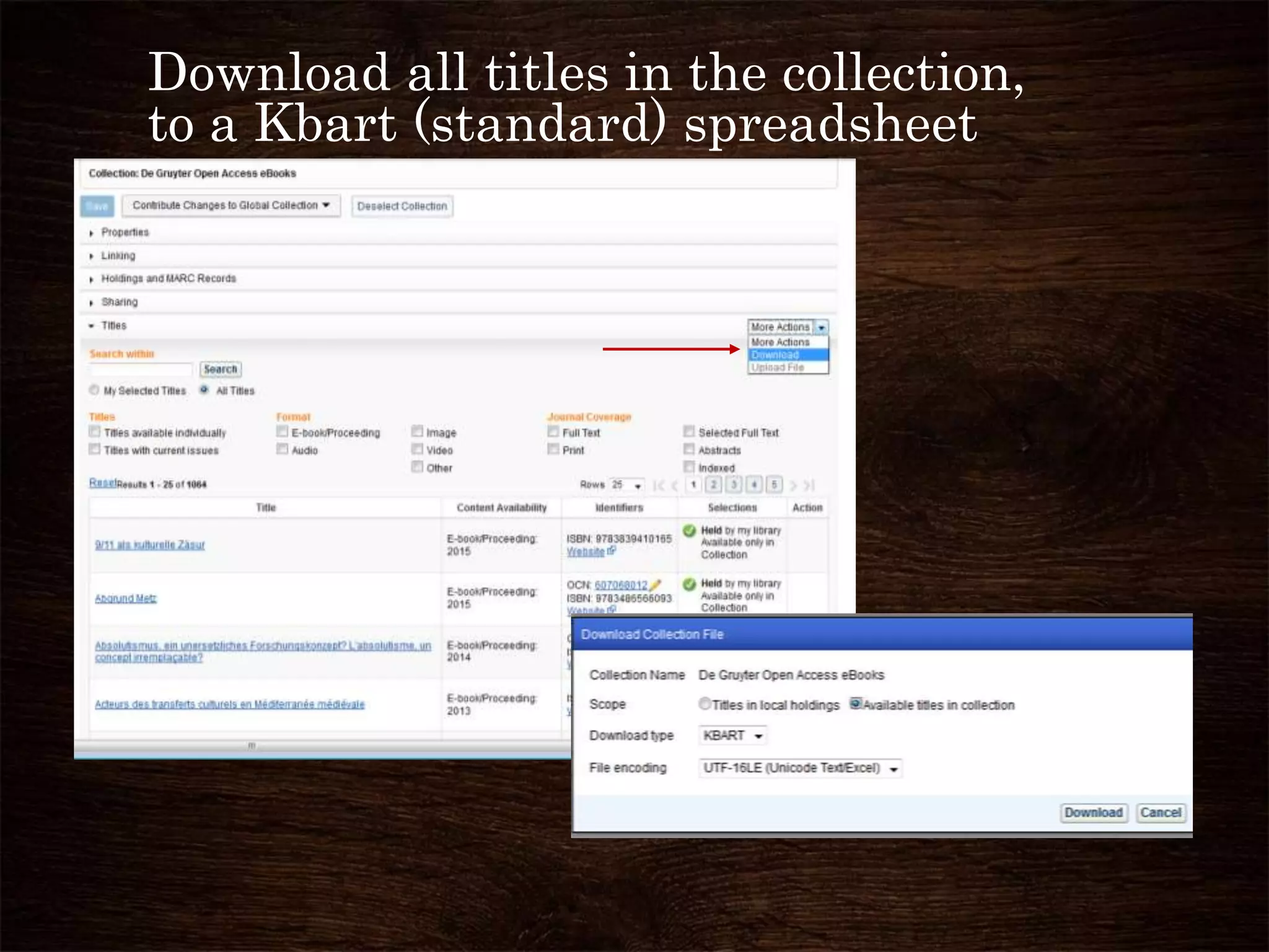 Download all titles in the collection,
to a Kbart (standard) spreadsheet
 