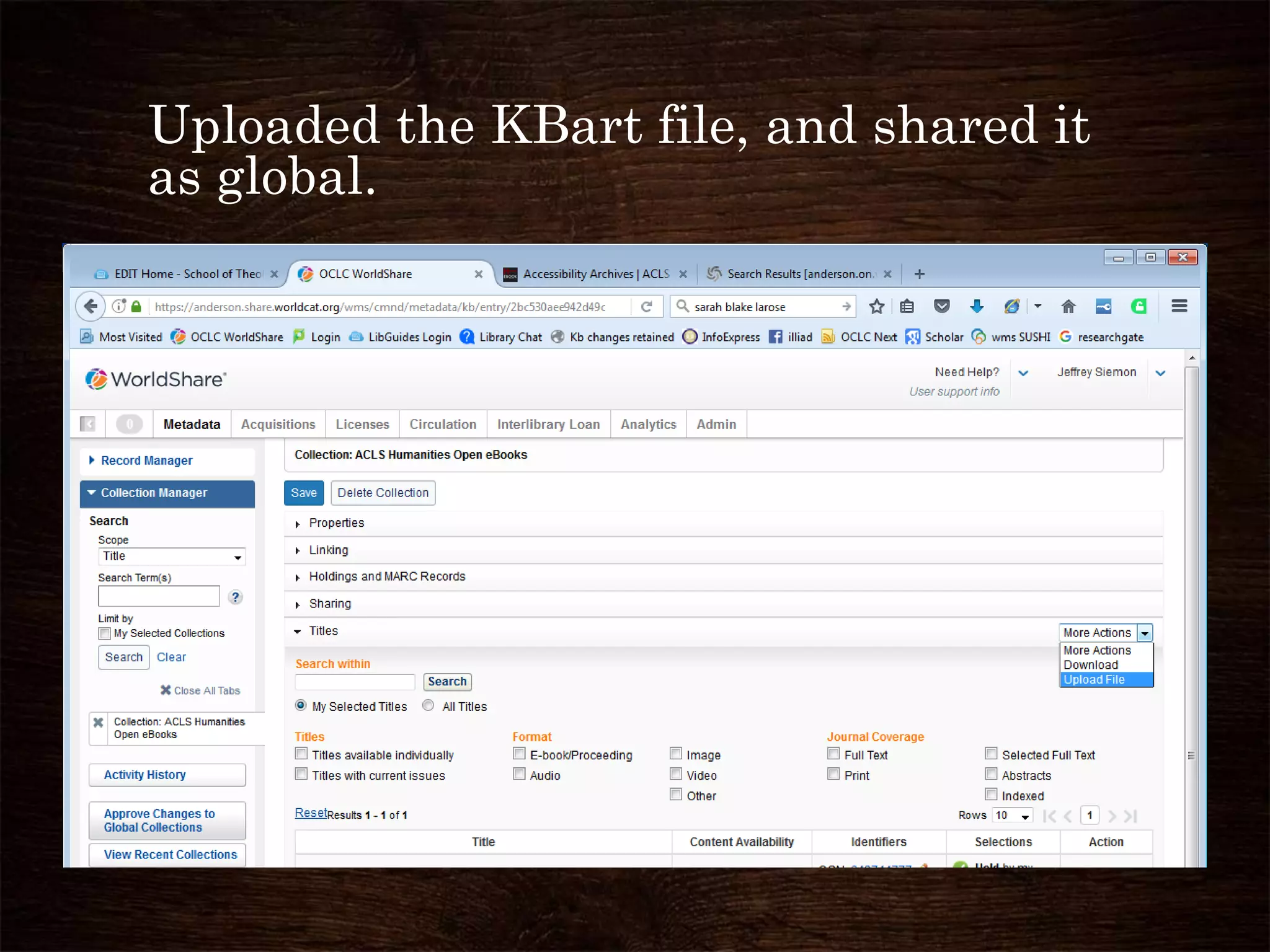 Uploaded the KBart file, and shared it
as global.
 