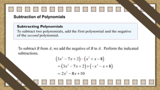 Sec 6.2 - 14
Subtraction of Polynomials
To subtract B from A, we add the negative of B to A. Perform the indicated
subtractions.
 