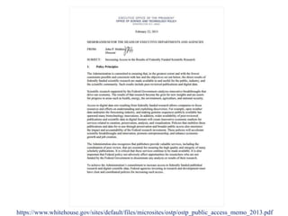 https://www.whitehouse.gov/sites/default/files/microsites/ostp/ostp_public_access_memo_2013.pdf
 