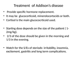 Addisons disease, causes and its management | PPTX