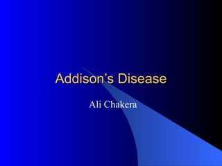 Addison’s Disease Ali Chakera 