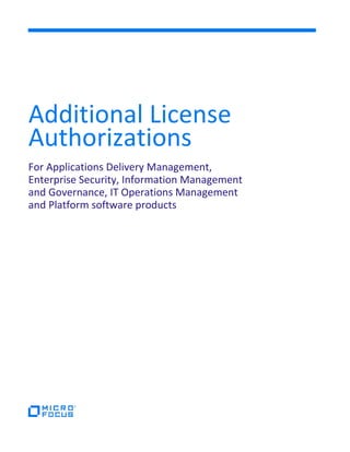Additional License
Authorizations
For Applications Delivery Management,
Enterprise Security, Information Management
and Governance, IT Operations Management
and Platform software products
 