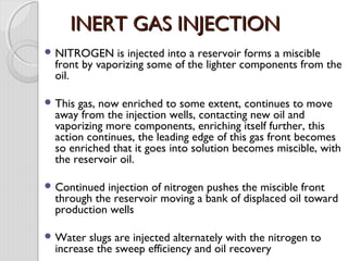 T Inert Gas Injection Additional oil recovery by gas recycling BY Muhammad Fahad Ansari ...