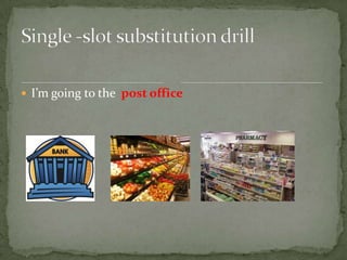  I’m going to the post office
 