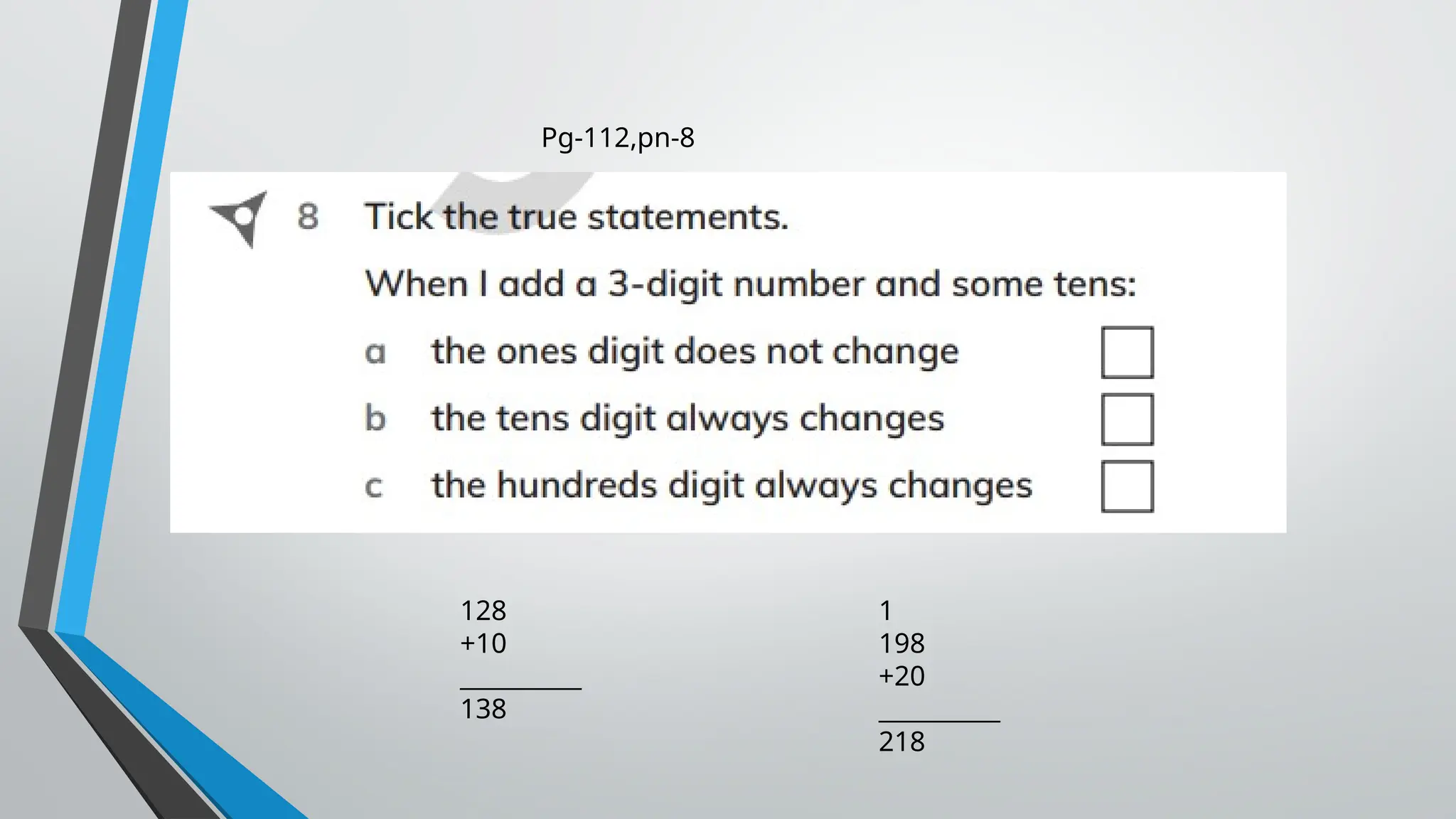 Pg-112,pn-8
128
+10
__________
138
1
198
+20
__________
218