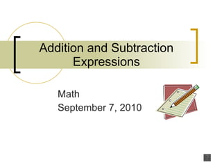 Addition and Subtraction Expressions Math  September 7, 2010 
