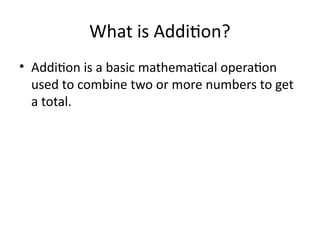 Understanding Addition: Basic Math Operation and Everyday Use | PPTX