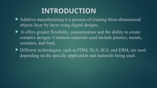 ADDITIVEMANUFACTURING. process and it's advantage | PPTX