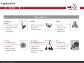 © 2011 Infotech Enterprises
Applications
13
 