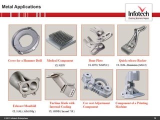 © 2011 Infotech Enterprises
Metal Applications
14
 