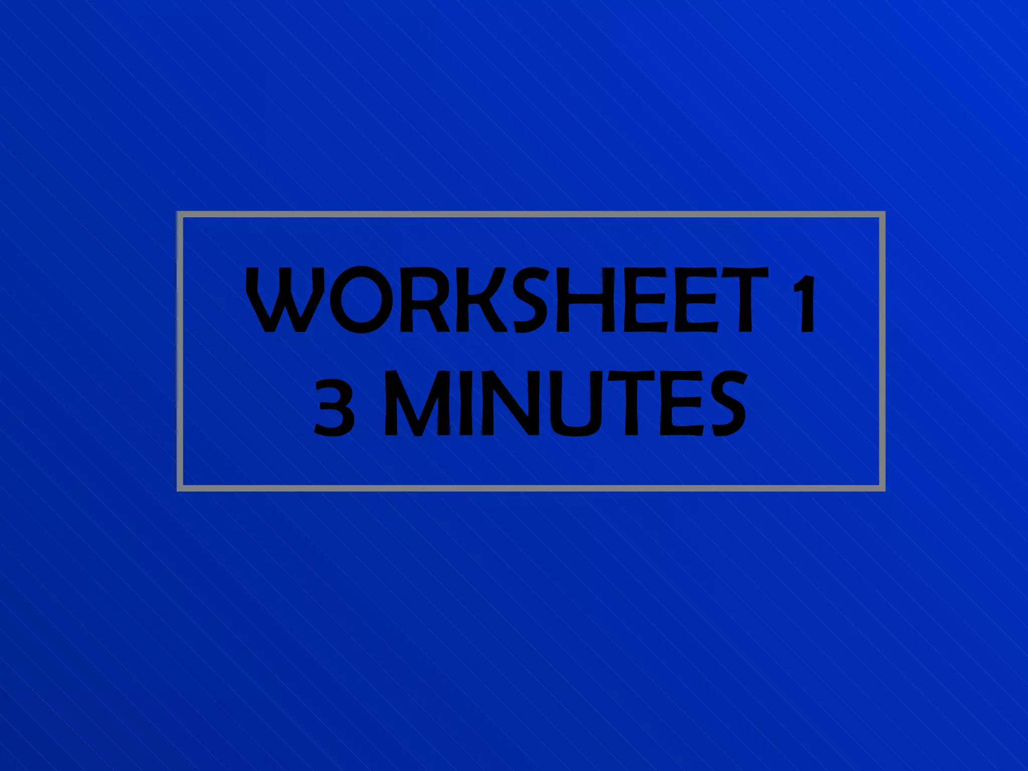 WORKSHEET 1 3 MINUTES 