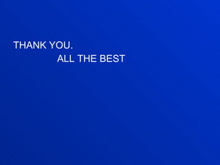 THANK YOU. ALL THE BEST 