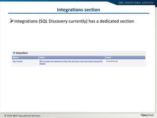 Integrations section Integrations (SQL Discovery currently) has a dedicated section 
