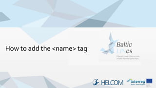 How to add the <name> tag
 