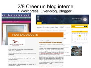 2/8 Créer un blog interne Wordpress, Over-blog, Blogger... 