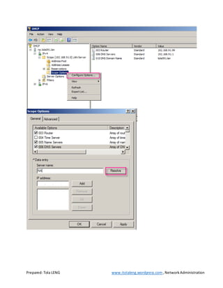 Prepared: Tola LENG www.itolaleng.wordpress.com ,NetworkAdministration
 
