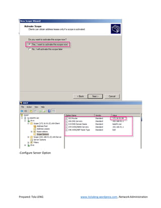 Prepared: Tola LENG www.itolaleng.wordpress.com ,NetworkAdministration
-Configure Server Option
 