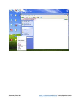 Prepared: Tola LENG www.itolaleng.wordpress.com ,NetworkAdministration
 