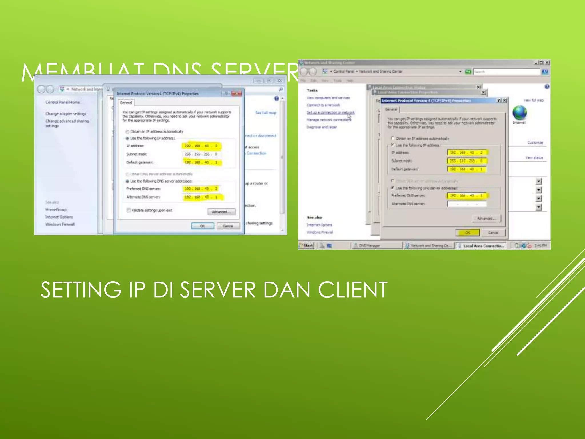 MEMBUAT DNS SERVER
SETTING IP DI SERVER DAN CLIENT
 
