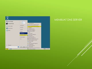 MEMBUAT DNS SERVER
 