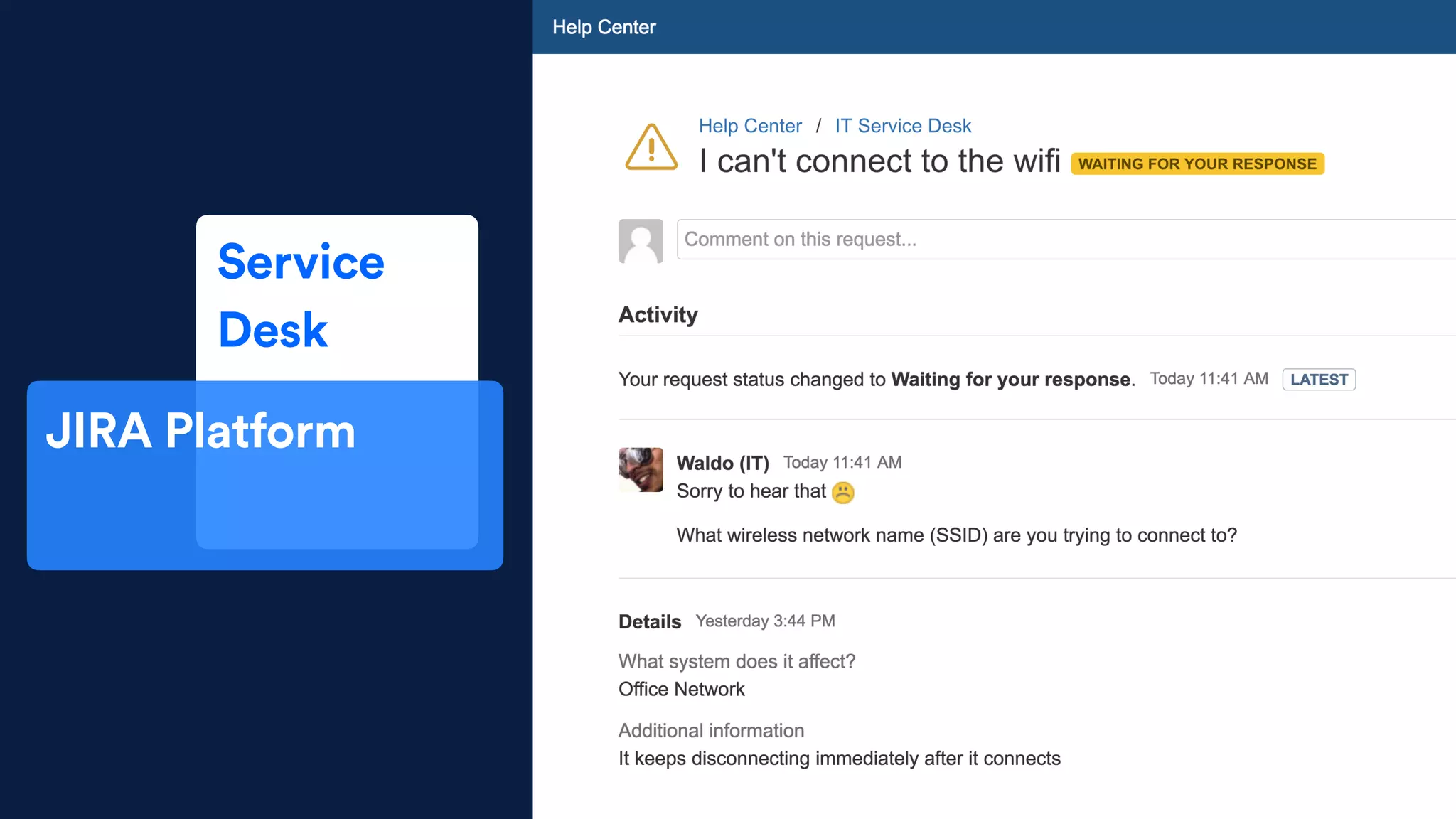Service 
Desk
JIRA Platform
 