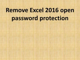 Add or Remove Password Protection in Excel 2016 | PPTX