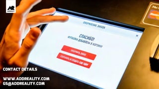 CONTACT DETAILS
WWW.ADDREALITY.COM
GS@ADDREALITY.COM
 
