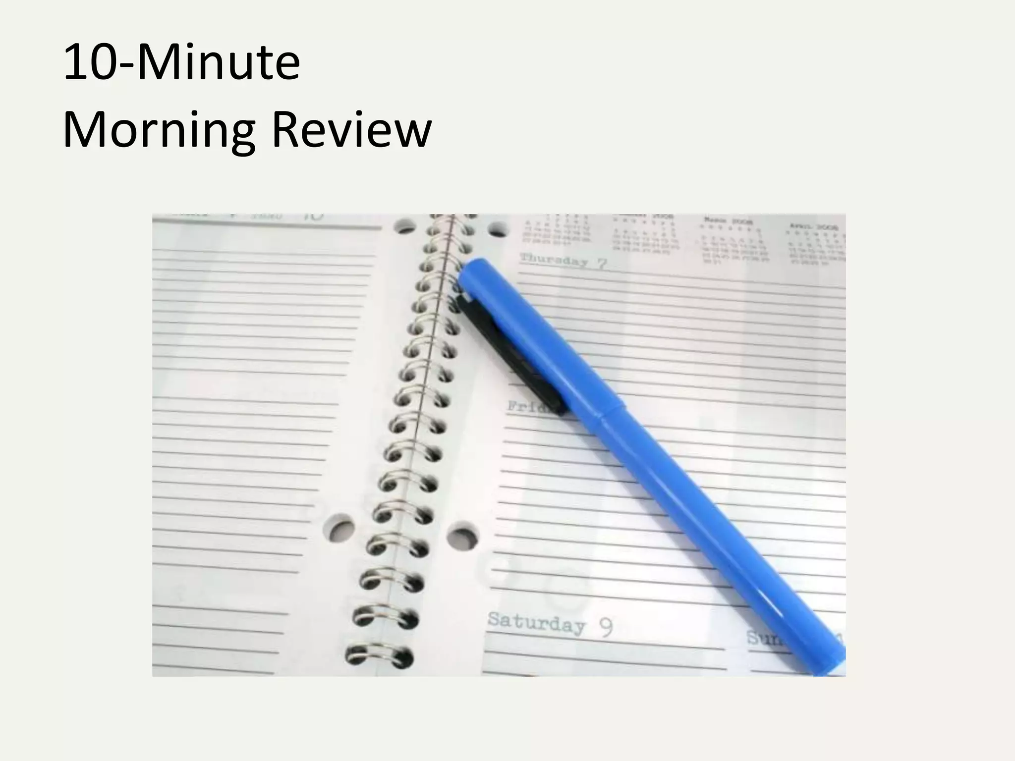 10-Minute
Morning Review
 