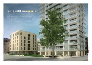 © BRANDS AND FRIENDS Markenmanagement GmbH, Juli 2011, alle Rechte vorbehalten 
LINZ.punkt 
In der Mitte wächst die Stadt – Das großar-tigste 
urbane Entwicklungsprojekt in Linz seit 
langer Zeit. Nachhaltig, wertbeständig, chic. 
 