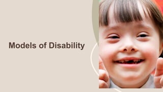 Models of Disability
 