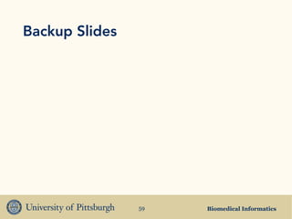 Biomedical Informatics59
Backup Slides
 