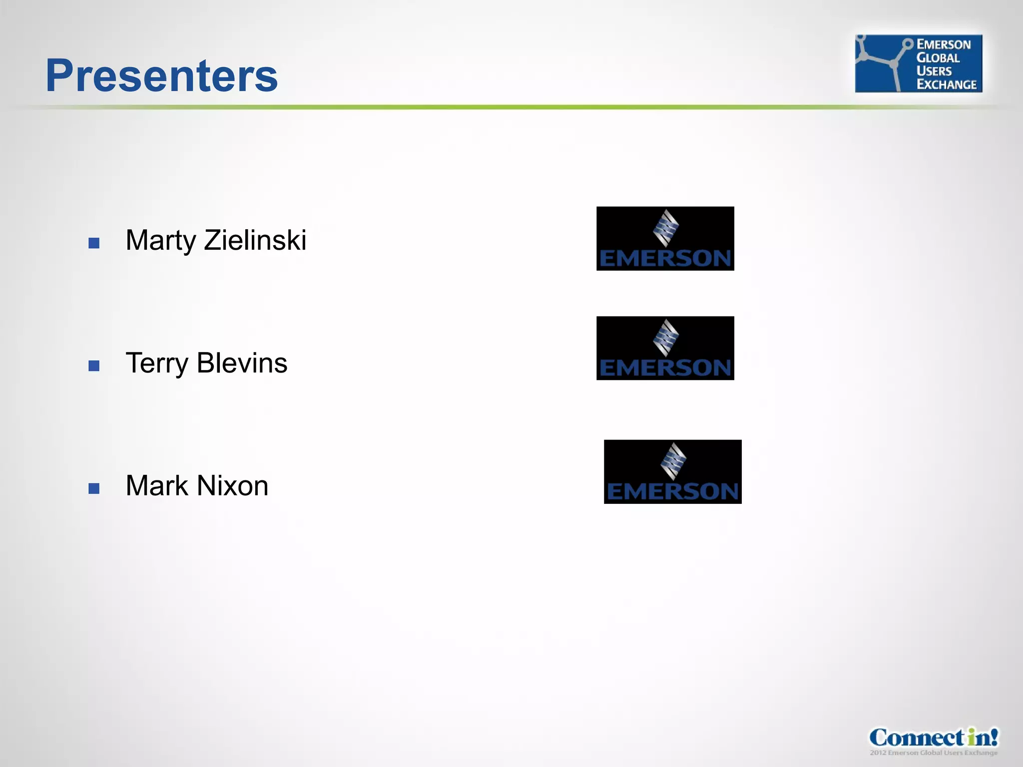 Presenters


    Marty Zielinski



    Terry Blevins



    Mark Nixon
 