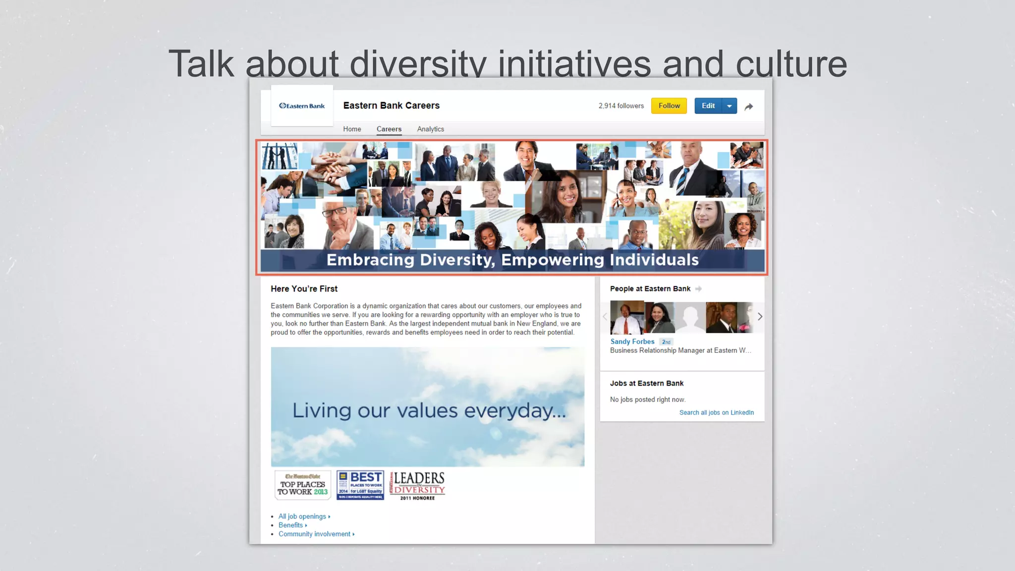 Talk about diversity initiatives and culture 
 