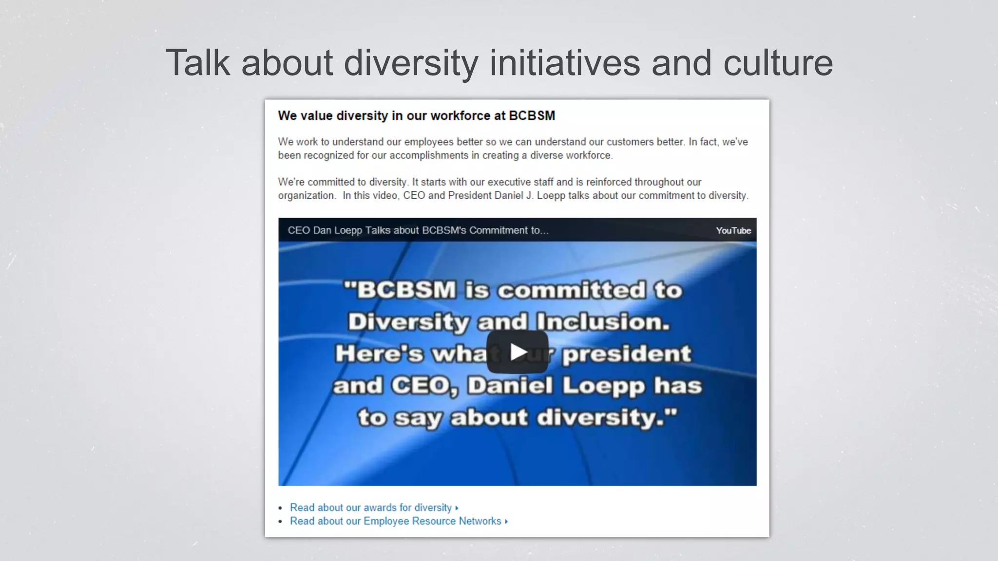 Talk about diversity initiatives and culture 
 