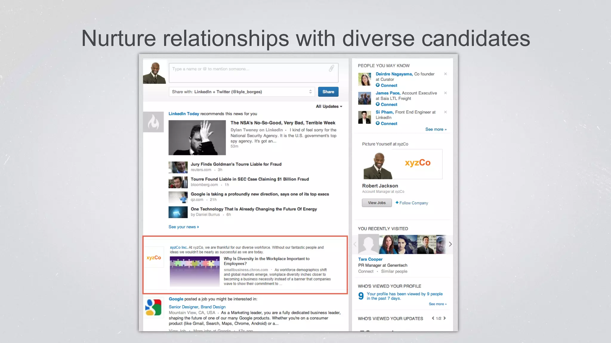Nurture relationships with diverse candidates 
 
