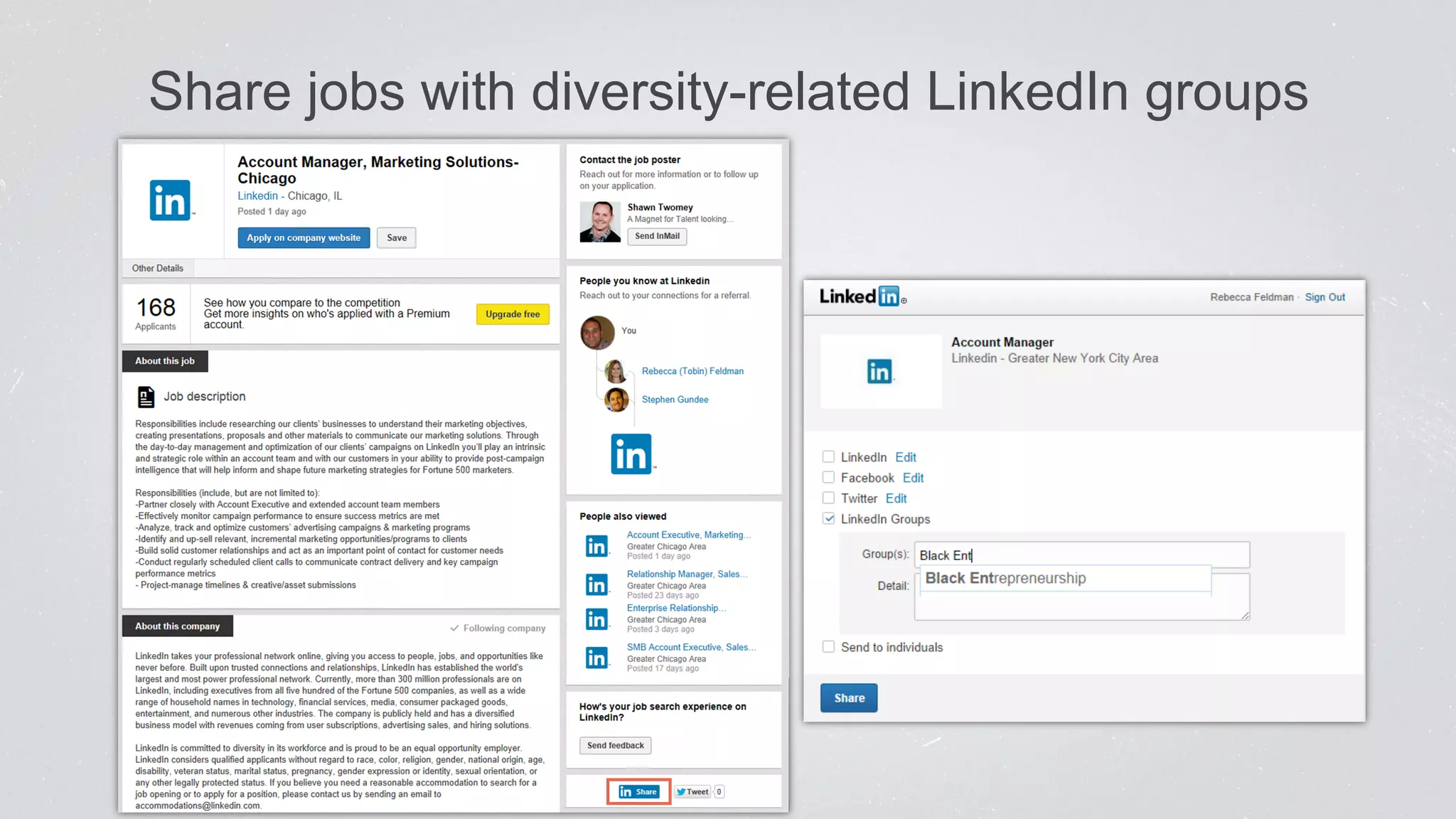 Share jobs with diversity-related LinkedIn groups 
 