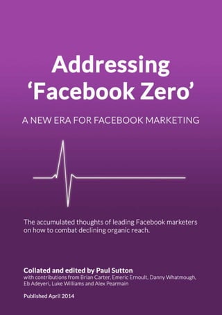 Addressing Facebook Zero: a new era for Facebook marketing