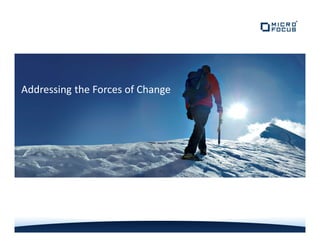 Addressing the Forces of Change
 