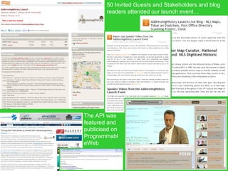 50 Invited Guests and Stakeholders and blog readers attended our launch event… The API was featured and publicised on ProgrammableWeb 