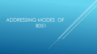 Addressing modes of 8051 | PPT