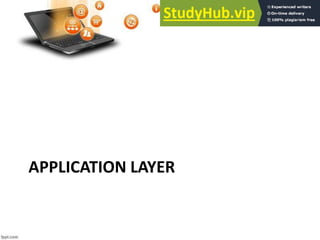 APPLICATION LAYER
 
