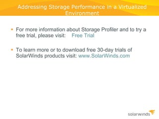 [object Object],[object Object],Addressing Storage Performance in a Virtualized Environment 