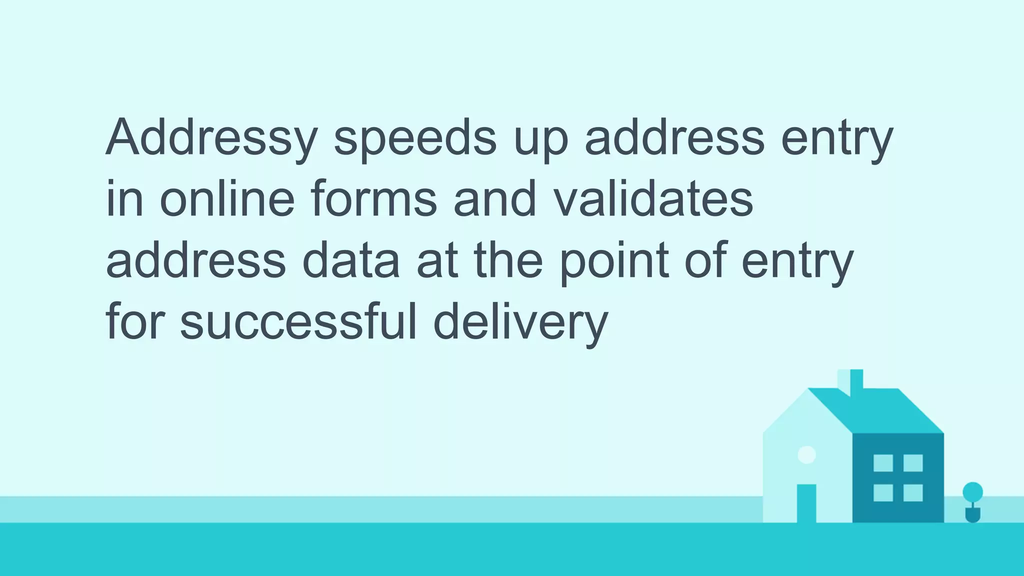 Introduction to Addressy - address verification made easy | PPTX